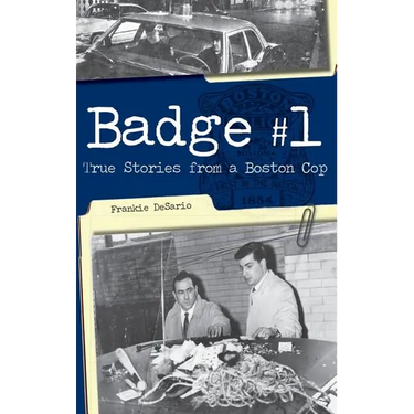 Badge #1: True Stories from a Boston Cop