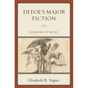 Defoe's Major Fiction: Accounting for the Self