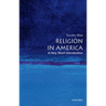Religion in America: A Very Short Introduction