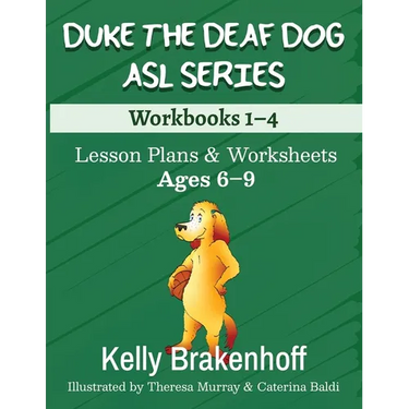 Duke the Deaf Dog ASL Series Ages 6-9: Lesson Plans & Worksheets Workbooks 1-4