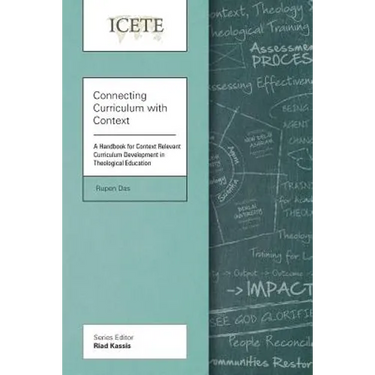 Connecting Curriculum with Context: A Handbook for Context Relevant Curriculum Development in Theological Education