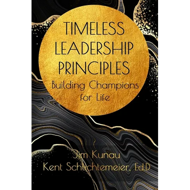 Timeless Leadership Principles: Building Champions for Life
