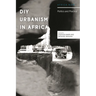 DIY Urbanism in Africa: Politics and Practice