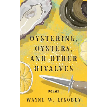 Oystering, Oysters, And Other Bivalves