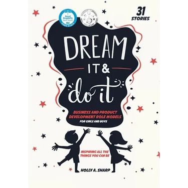 Dream It and Do It (Volume 3) Business and Product Developer Role Models
