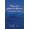When the Mountains Breathe