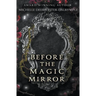 Before the Magic Mirror