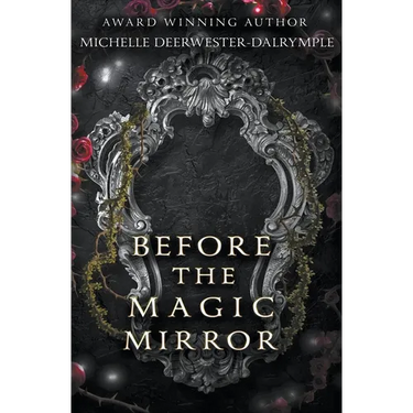 Before the Magic Mirror