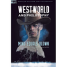 Westworld and Philosophy: Mind Equals Blown