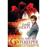 The Dark Society (Max and the Gatekeeper Book IV)