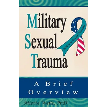 Military Sexual Trauma: A Brief Overview