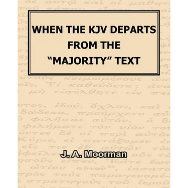When The KJV Departs From The "Majority" Text