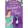 For the Viscount's Eyes Only