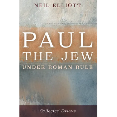 Paul the Jew Under Roman Rule: Collected Essays