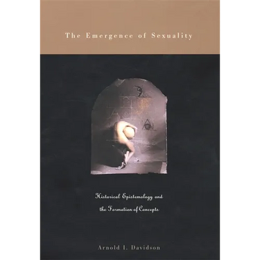The Emergence of Sexuality: Historical Epistemology and the Formation of Concepts