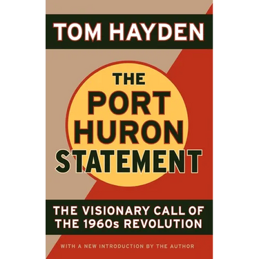 The Port Huron Statement: The Vision Call of the 1960s Revolution