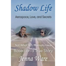 Shadow Life: Aerospace, Love, and Secrets