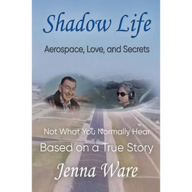 Shadow Life: Aerospace, Love, and Secrets
