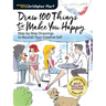 Draw 100 Things to Make You Happy: Step-By-Step Drawings to Nourish Your Creative Self