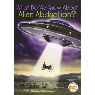 What Do We Know about Alien Abduction?