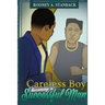Careless Boy Becoming A Successful Man