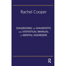 Diagnosing the Diagnostic and Statistical Manual of Mental Disorders: Fifth Edition
