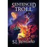 Sentenced to Troll 5