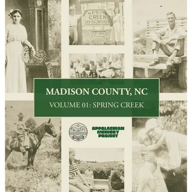 Madison County, NC: Volume One - Spring Creek