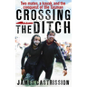 Crossing the Ditch