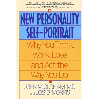 The New Personality Self-Portrait: Why You Think, Work, Love and ACT the Way You Do
