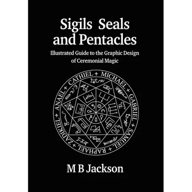Sigils, Seals and Pentacles