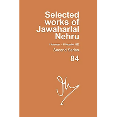 Selected Works of Jawaharlal Nehru, Second Series, Vol-84, 1 Nov-31 Dec 1963