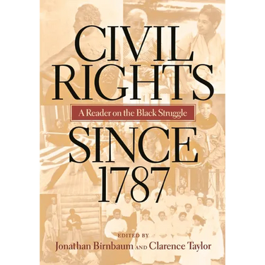 Civil Rights Since 1787: A Reader on the Black Struggle