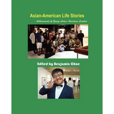 Asian-American Life Stories: Achievements by Young Asian-American Leaders (Paperback)