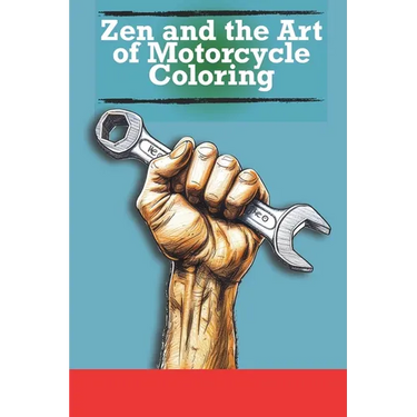 Zen and the Art of Motorcycle Coloring