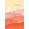 Umma, at the Edge of Memory