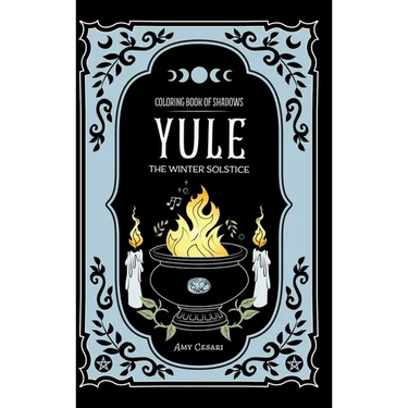Coloring Book of Shadows: Yule the Winter Solstice