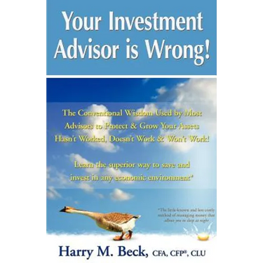 Your Investment Advisor is Wrong!