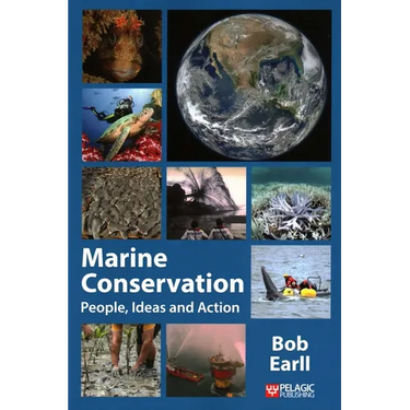 Marine Conservation: People, Ideas and Action