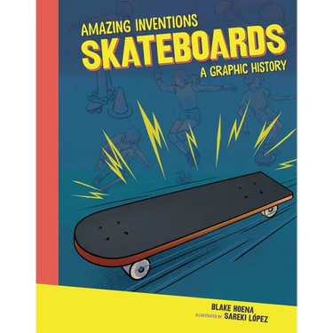 Skateboards: A Graphic History