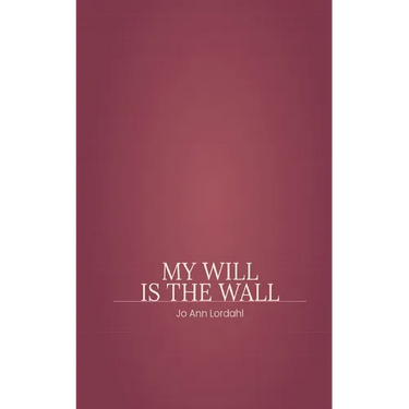 My Will is The Wall