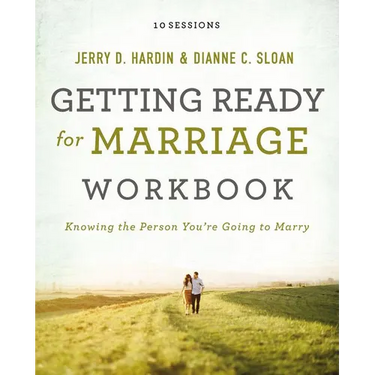 Getting Ready for Marriage Workbook: Knowing the Person You're Going to Marry