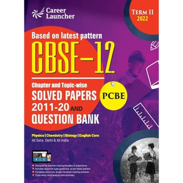 CBSE Class XII 2022 - Term II: Chapter and Topic-wise Solved Papers 2011-2020 & Question Bank: Medical (PCBE) by GKP