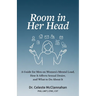 Room in Her Head: A Guide for Men on Women's Mental Load, How It Affects Sexual Desire, and What to Do About It