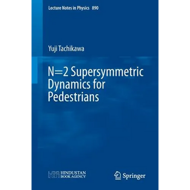 N=2 Supersymmetric Dynamics for Pedestrians