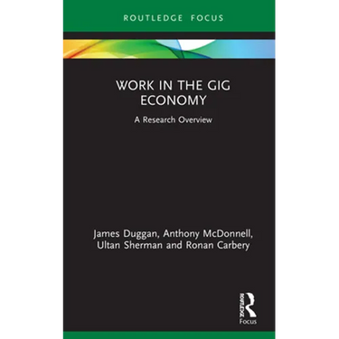 Work in the Gig Economy: A Research Overview