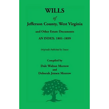 Wills of Jefferson County, West Virginia, 1801-1899