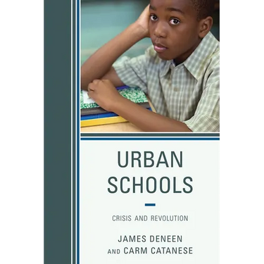 Urban Schools: Crisis and Revolution