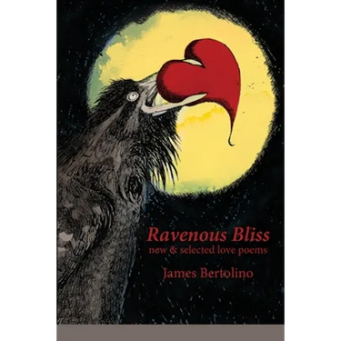 Ravenous Bliss: new & selected love poems