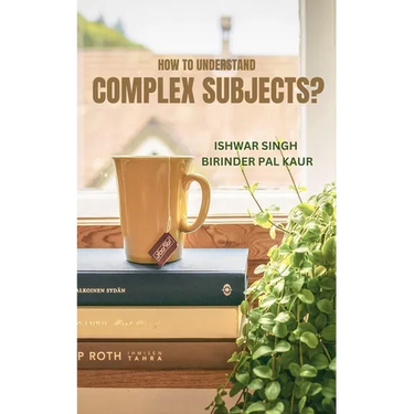 How to Understand Complex Subjects?